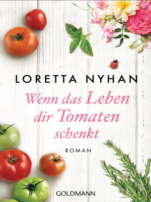 cover image of Wenn das Leben dir Tomaten schenkt